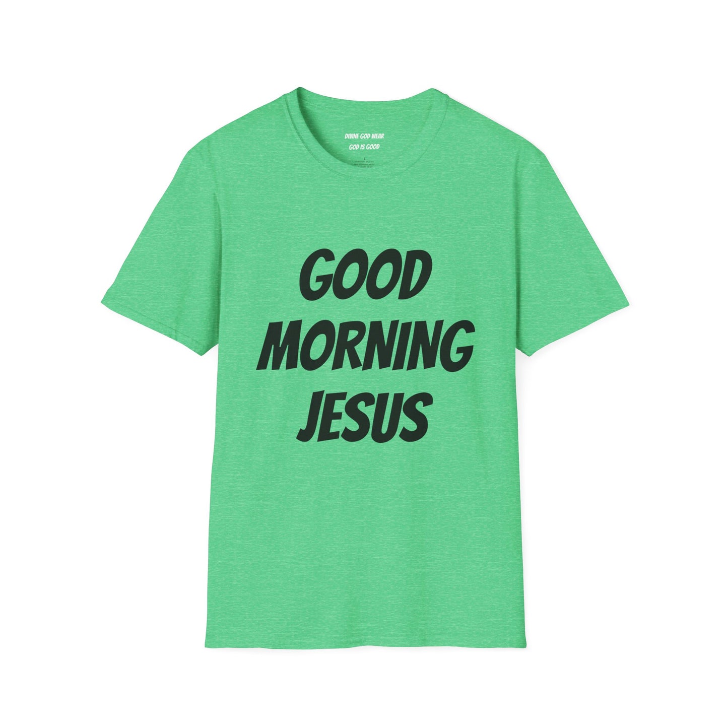 Unisex Softstyle T-Shirt - Black Writing - GOOD MORNING JESUS
