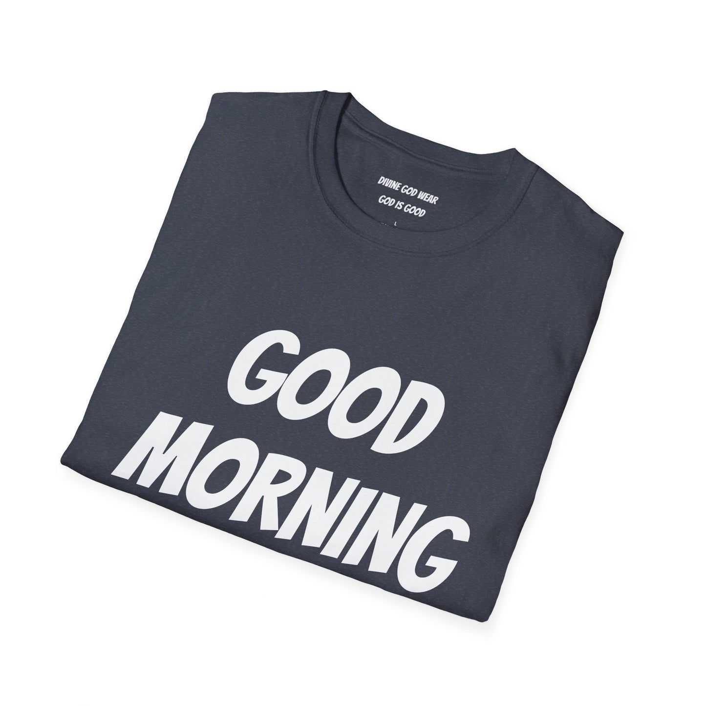 Unisex Softstyle T-Shirt - Black Writing - GOOD MORNING JESUS