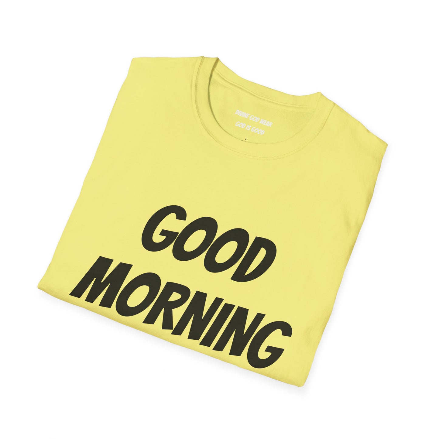 Unisex Softstyle T-Shirt - Black Writing - GOOD MORNING JESUS