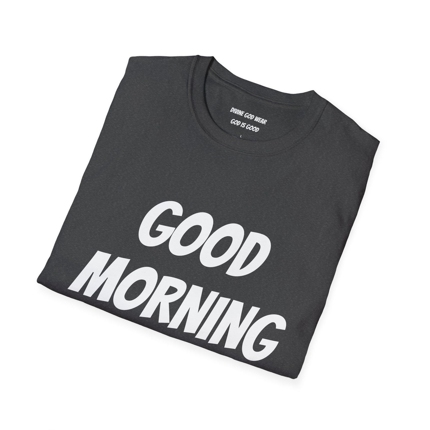 Unisex Softstyle T-Shirt - Black Writing - GOOD MORNING JESUS