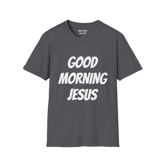 Unisex Softstyle T-Shirt - Black Writing - GOOD MORNING JESUS