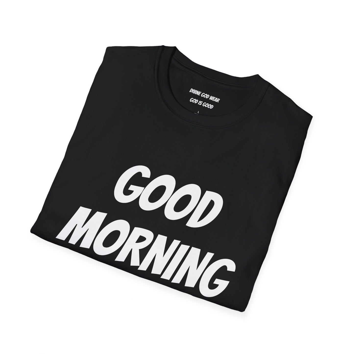 Unisex Softstyle T-Shirt - Black Writing - GOOD MORNING JESUS