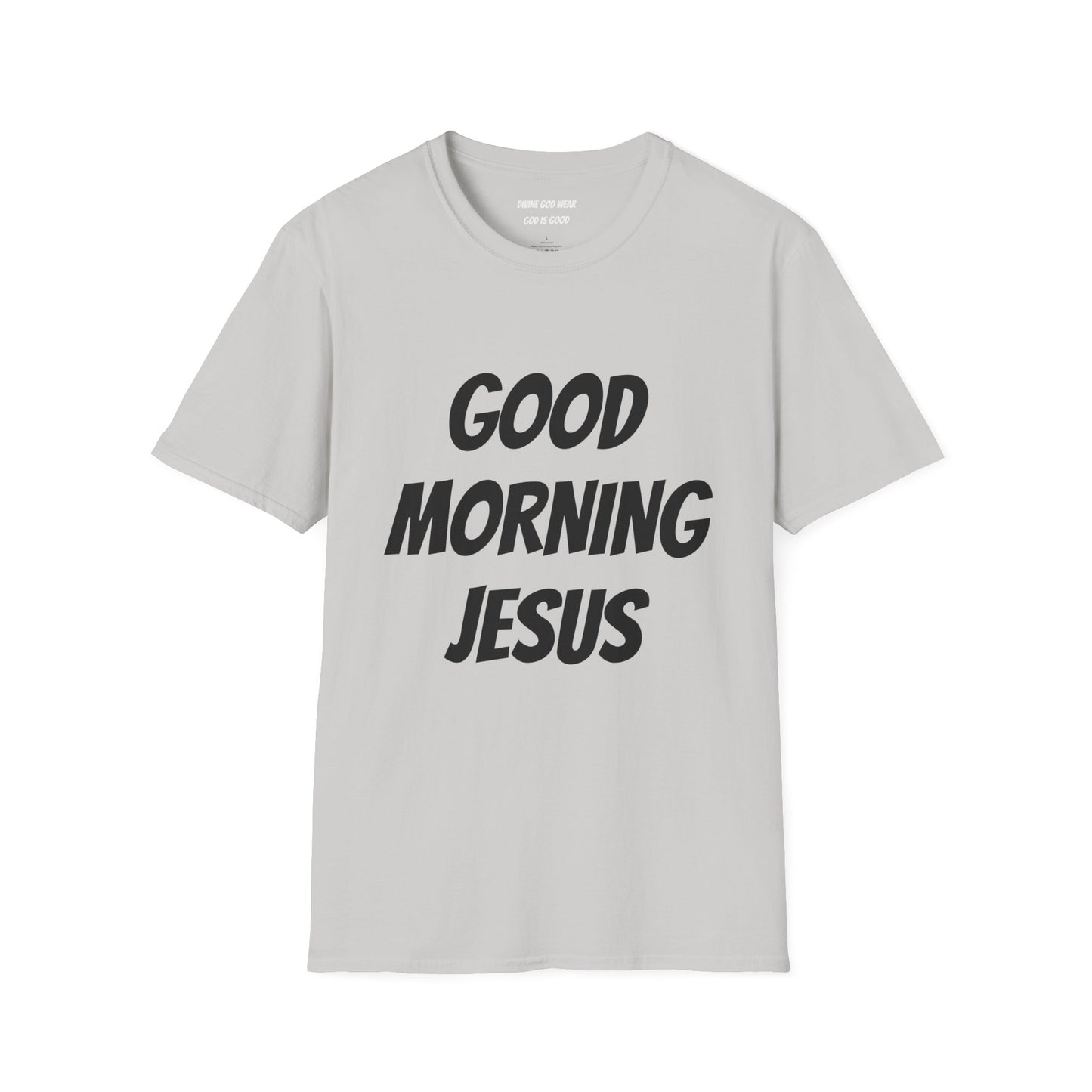 Unisex Softstyle T-Shirt - Black Writing - GOOD MORNING JESUS