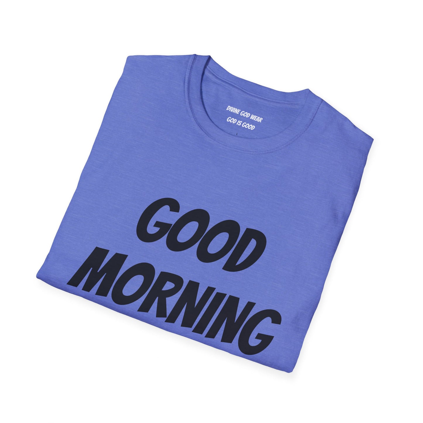 Unisex Softstyle T-Shirt - Black Writing - GOOD MORNING JESUS