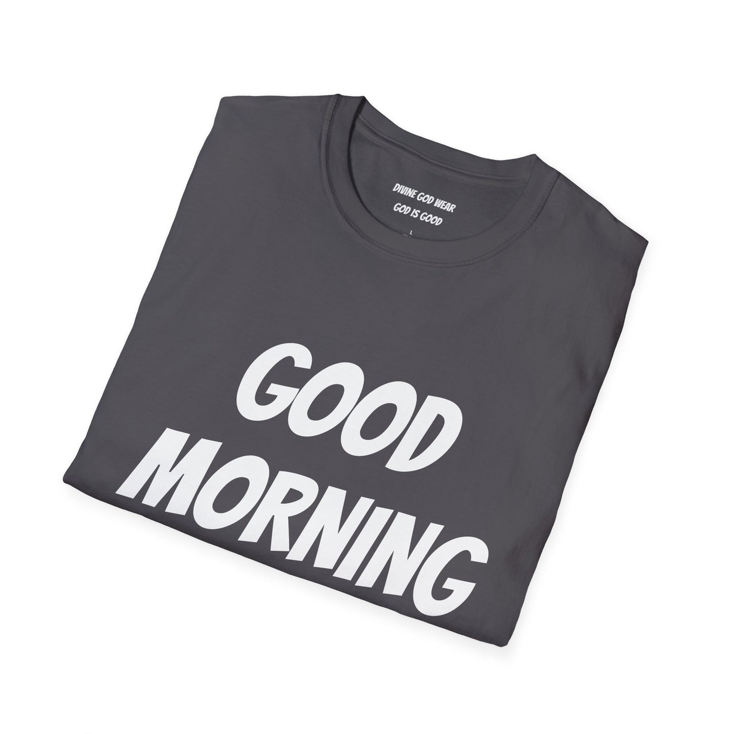Unisex Softstyle T-Shirt - Black Writing - GOOD MORNING JESUS