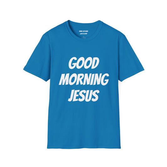 Unisex Softstyle T-Shirt - Black Writing - GOOD MORNING JESUS