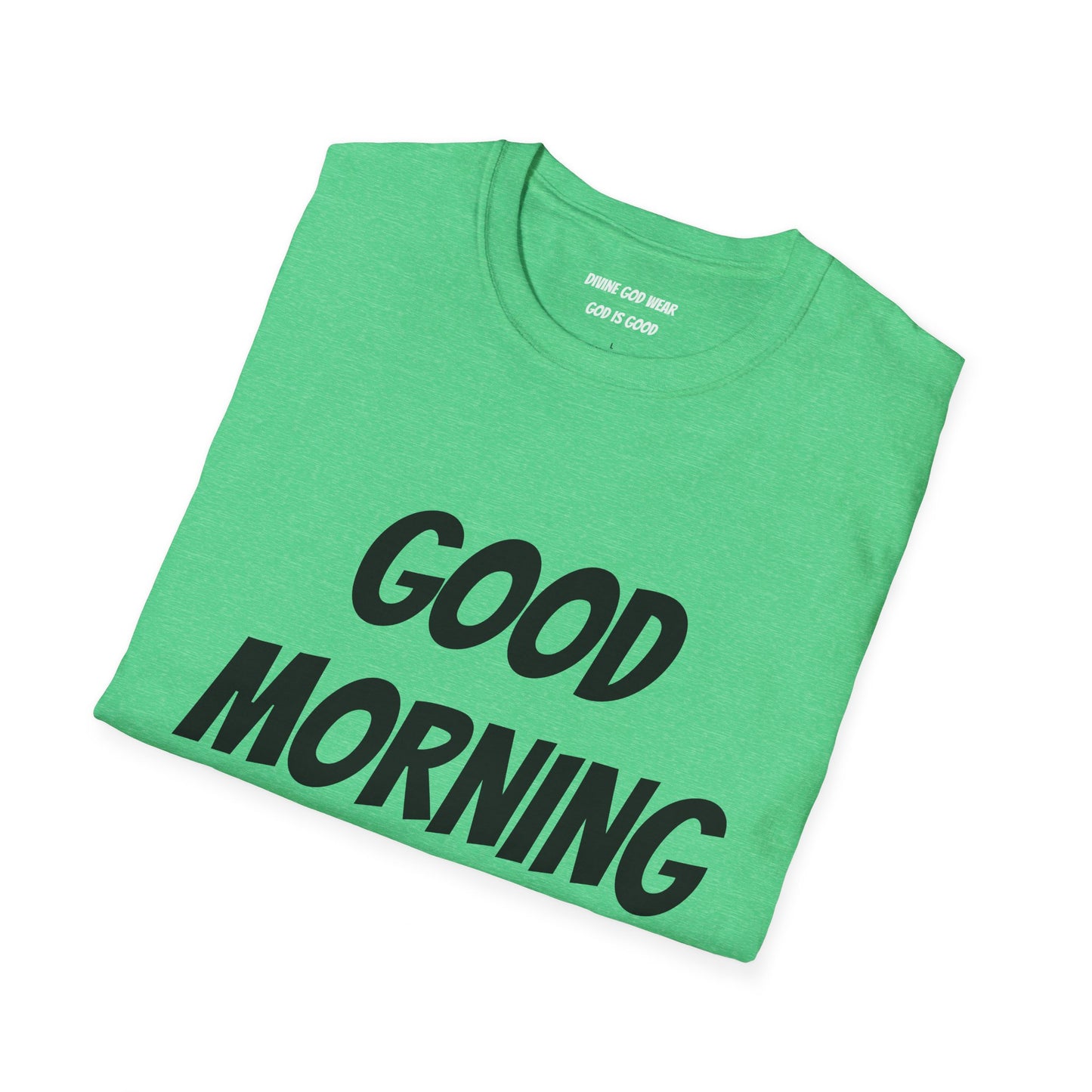 Unisex Softstyle T-Shirt - Black Writing - GOOD MORNING JESUS